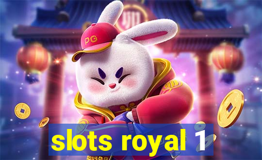 slots royal 1